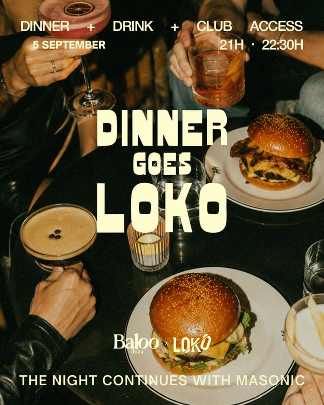 Dinner Goes LOKO | 🍔 Burger + 🍸 Drink + 🎟️  Club