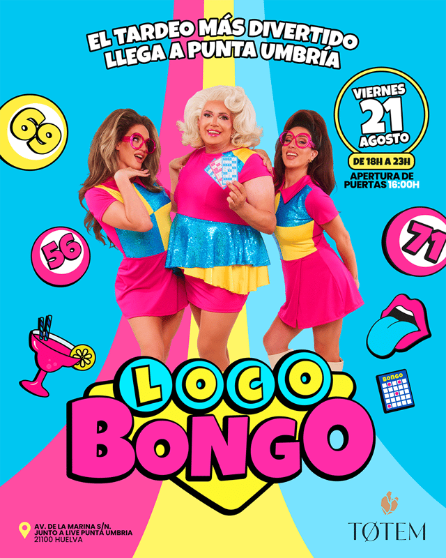 LOCO BONGO | El tardeo más divertido en Punta Umbría