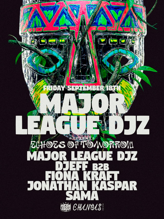 Echoes of Tomorrow: Major League DJz, Djeff B2B Fiona Kraft, Jonathan Kaspar, Sama