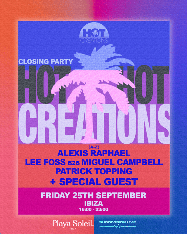 VIP TABLES | HOT CREATIONS: CLOSING PARTY