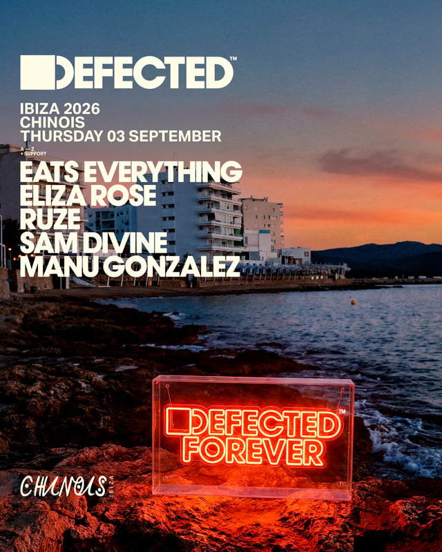 Defected: Eats Everything, Eliza Rose, Ruze, Sam Divine, Manu Gonzalez
