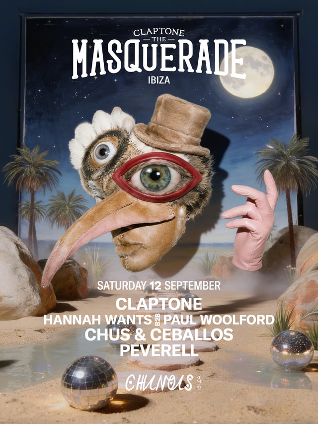 The Masquerade: Claptone, Hannah Wants B2B Paul Woolford, Chus & Ceballos, Peverell