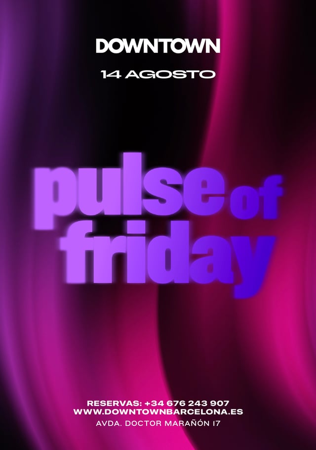 PULSE OF FRIDAY - DOWNTOWN
