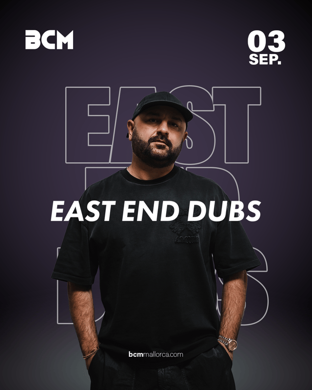 September 3rd - EAST END DUBS - BCM Mallorca